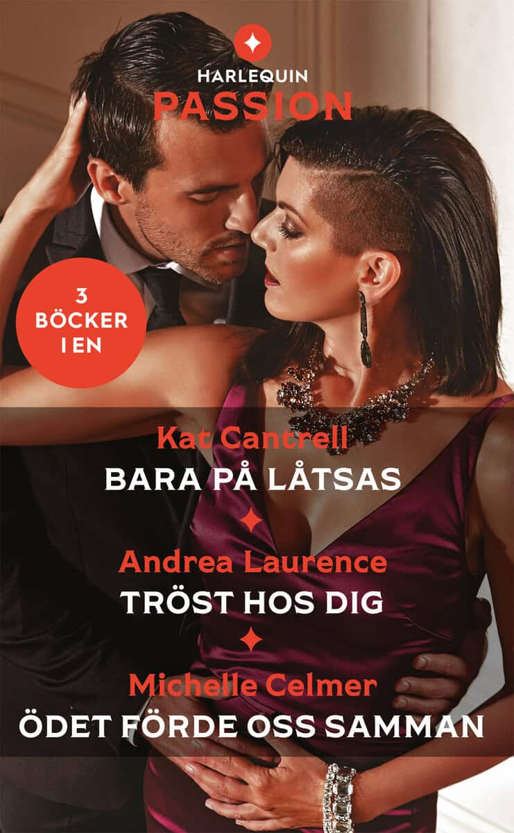 Cantrell, Kat | Celmer, Michelle | Laurence, Andrea | Bara på låtsas | Tröst hos dig | Ödet förde oss samman