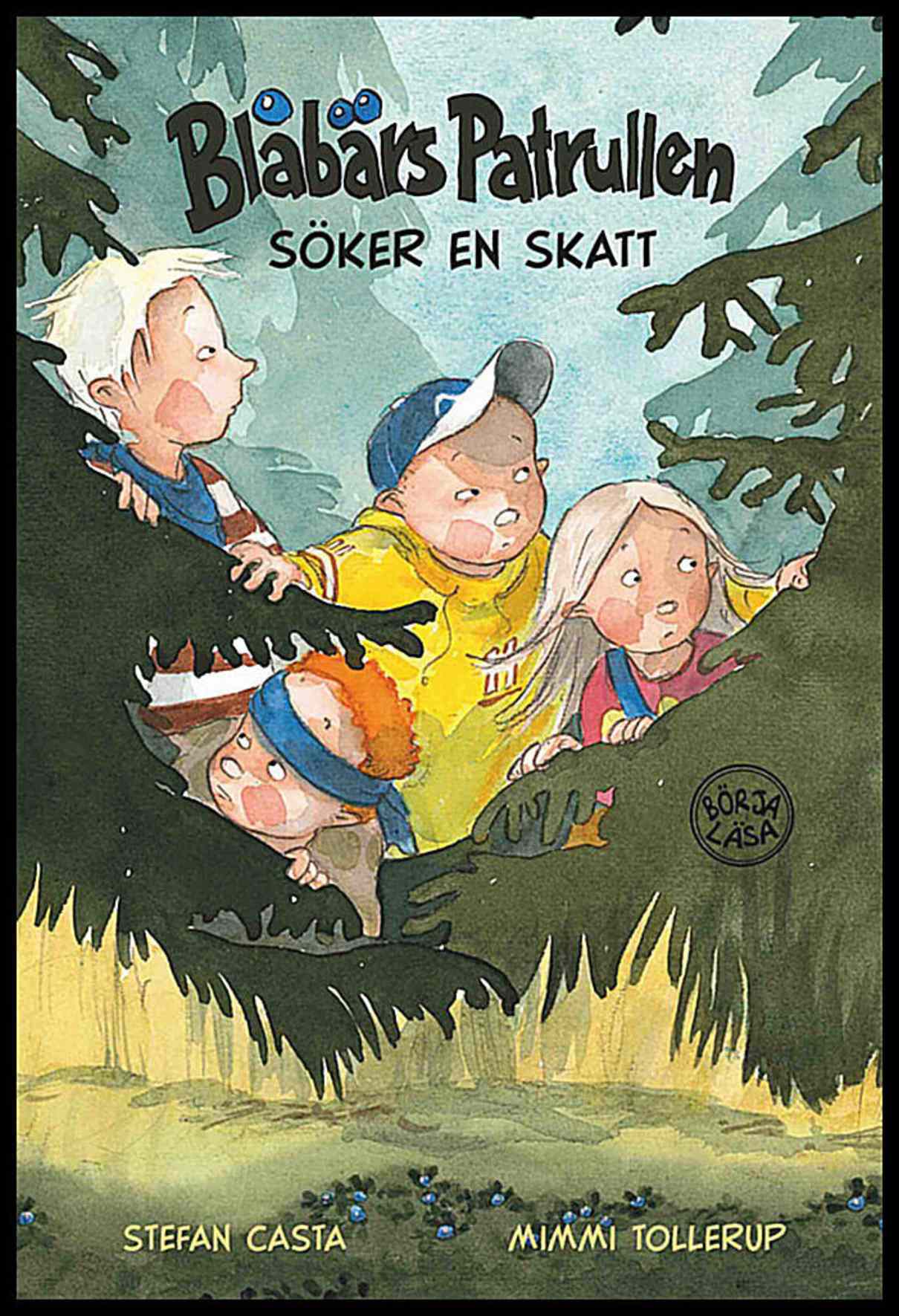 Casta, Stefan | Tollerup, Mimmi | Blåbärspatrullen söker en skatt
