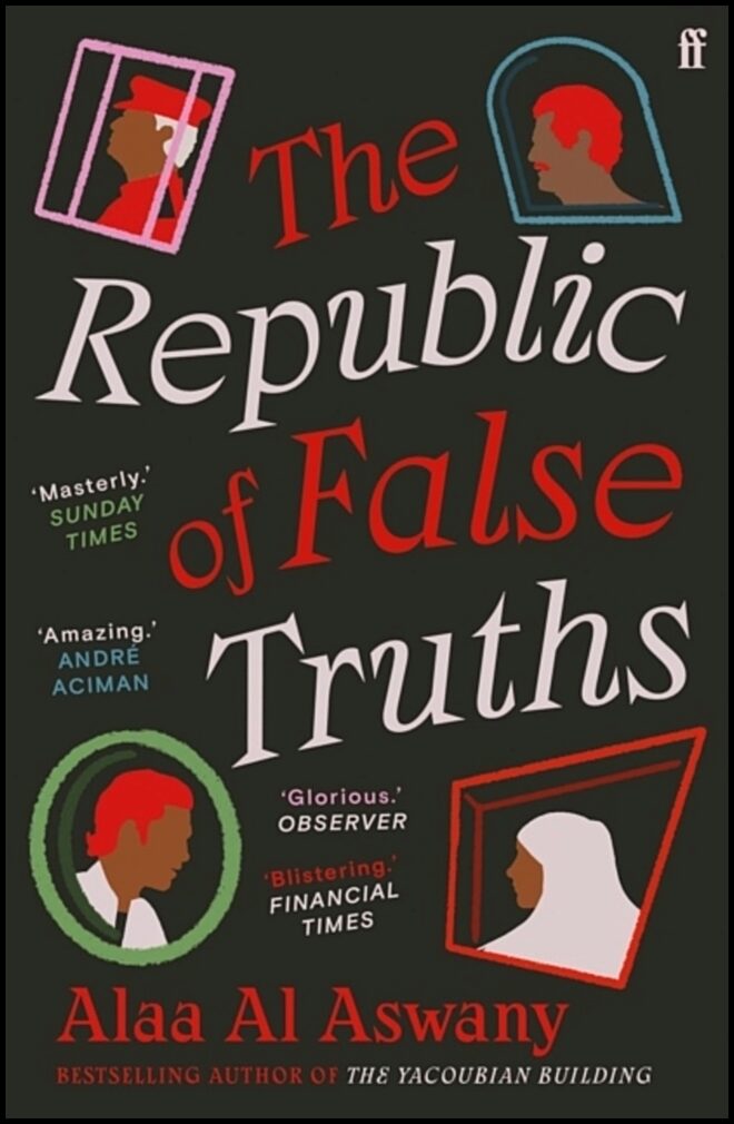 Aswany, Alaa Al | Republic of False Truths