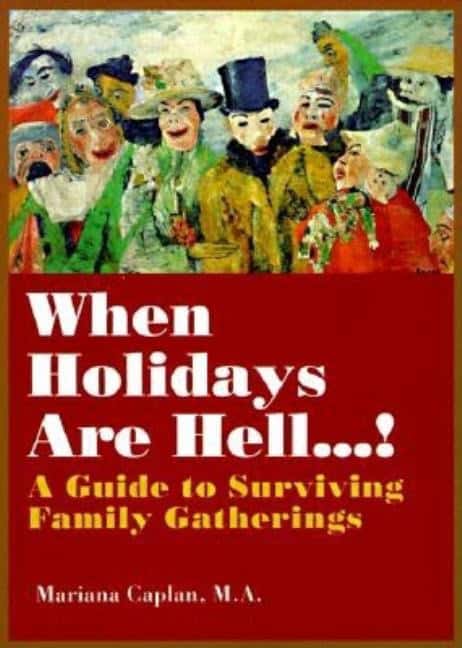 Mariana Caplan | When Holidays Are Hell