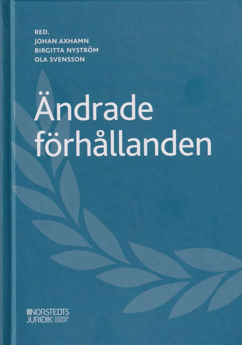 Axhamn, Johan | Nyström, Birgitta | Svensson, Ola | Ändrade förhållanden