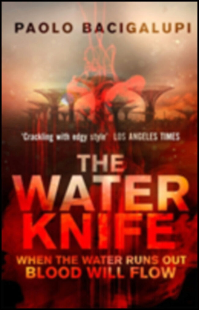 Bacigalupi, Paolo | The Water Knife
