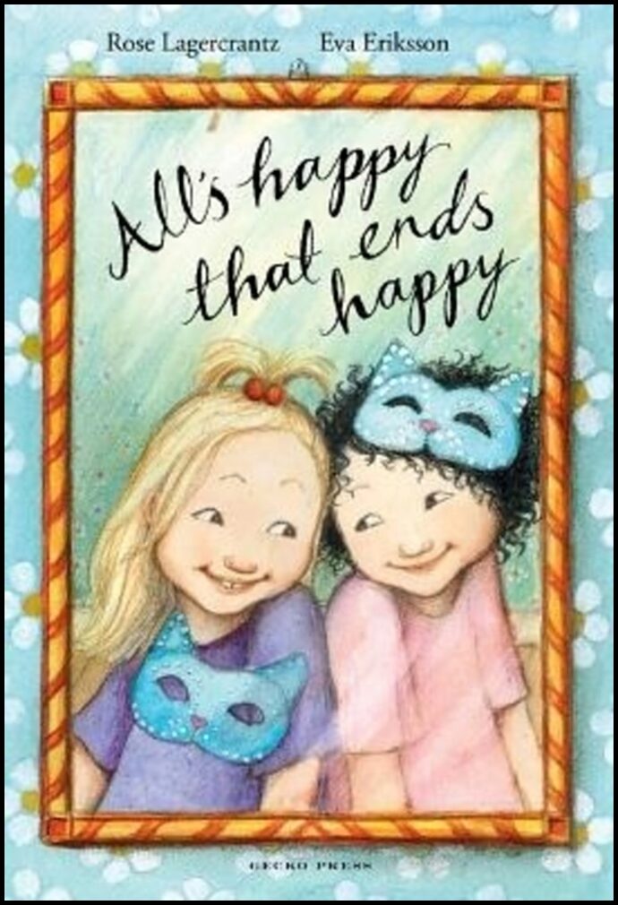 Lagercrantz, Rose | All's Happy that Ends Happy