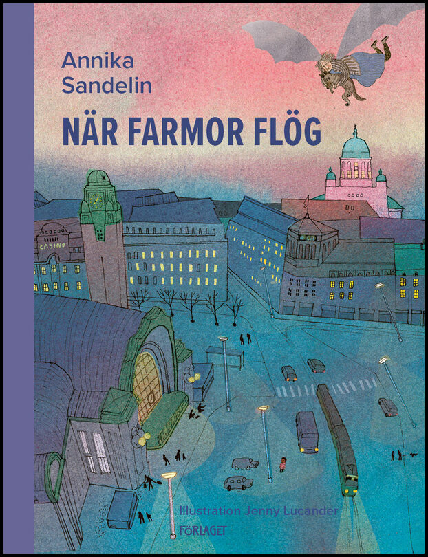Sandelin, Annika | När farmor flög