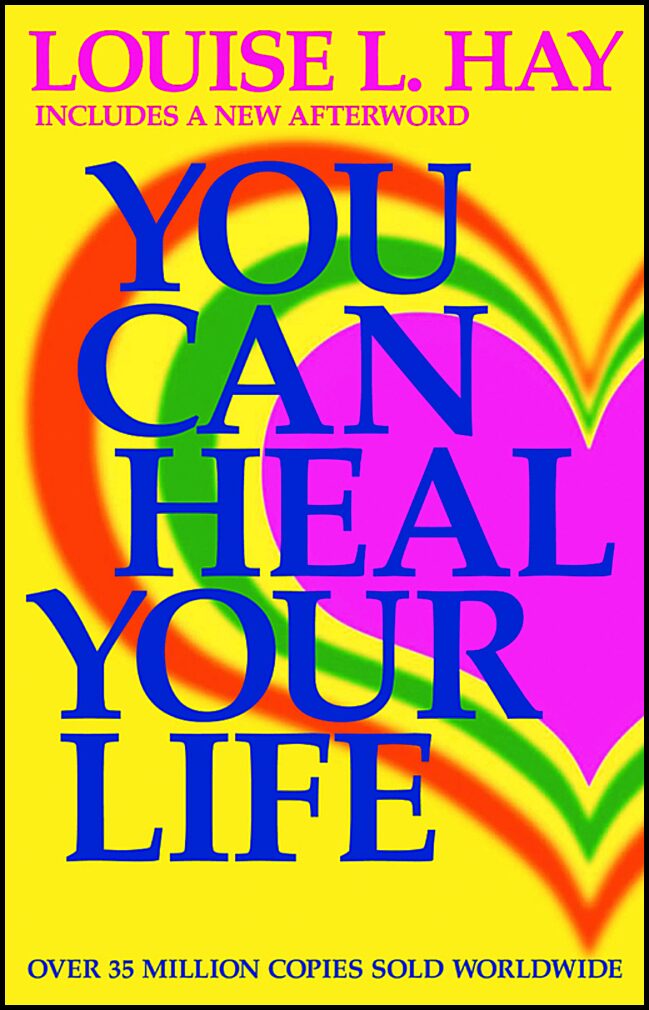 Louise L Hay, | Hay, Louise | You can heal your life