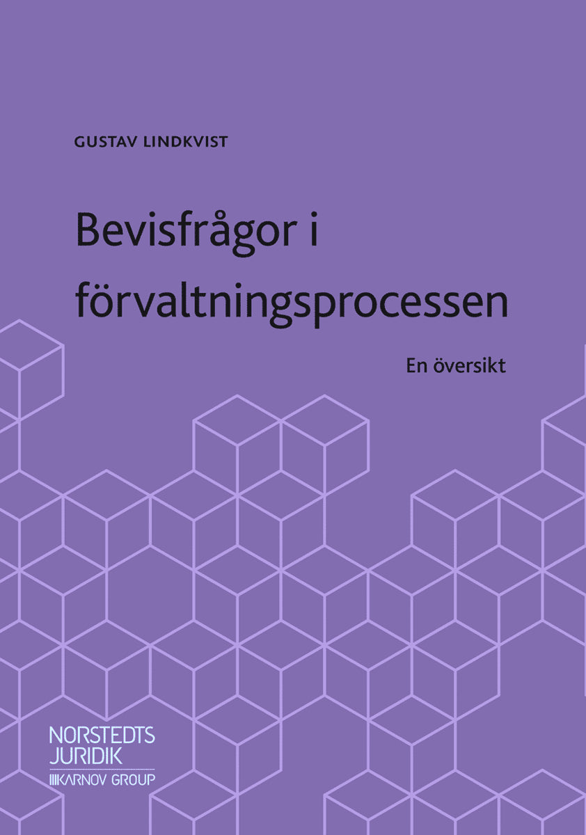 Lindkvist, Gustav | Bevisfrågor i förvaltningsprocessen : En översikt