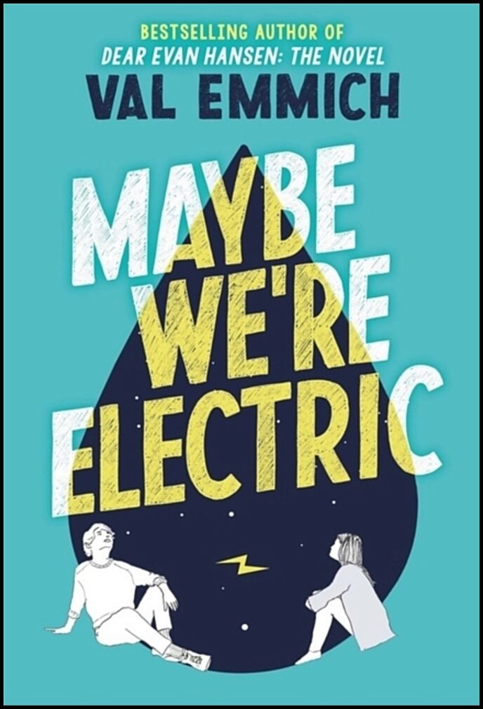 Emmich, Val | Maybe We're Electric