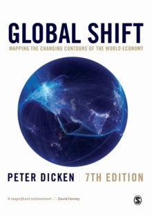 Dicken, Peter | Global shift : Mapping the changing contours of the world economy