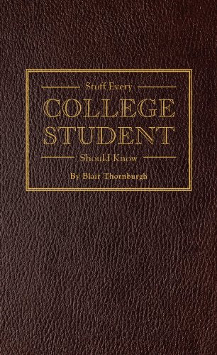 Thornburgh, Blair | Stuff Every College Student Should Know