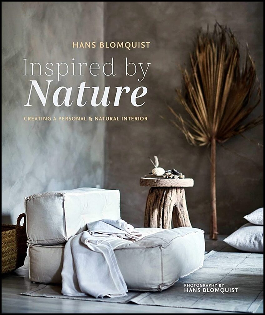 Blomquist, Hans | Inspired by Nature : Creating a Personal and Natural Interior