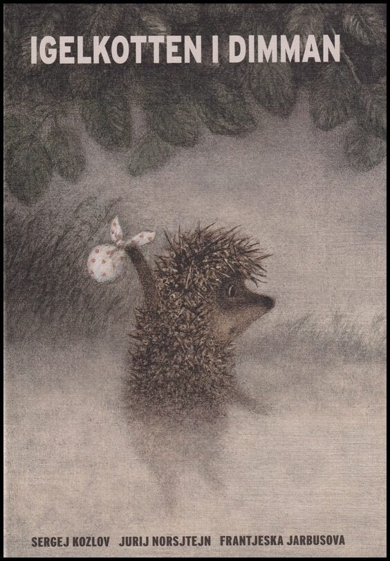 Kozlov, Sergej | Norsjtejn, Jurij | Igelkotten i dimman