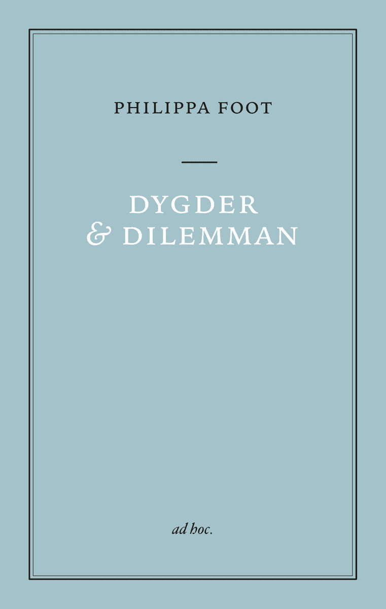 Foot, Philippa | Dygder och dilemman