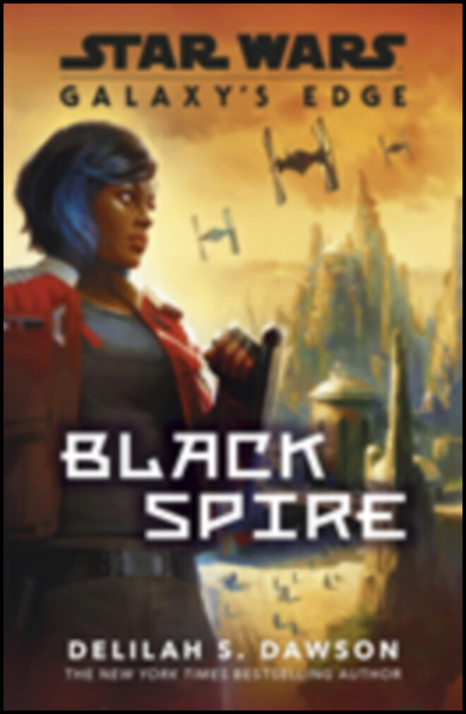 Dawson, Delilah S. | Galaxy's Edge : Black Spire