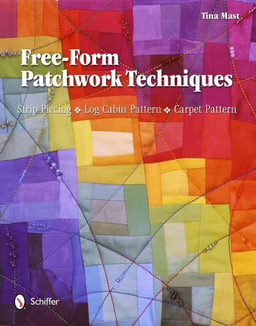 Tina Mast | Free-Form Patchwork Techniques