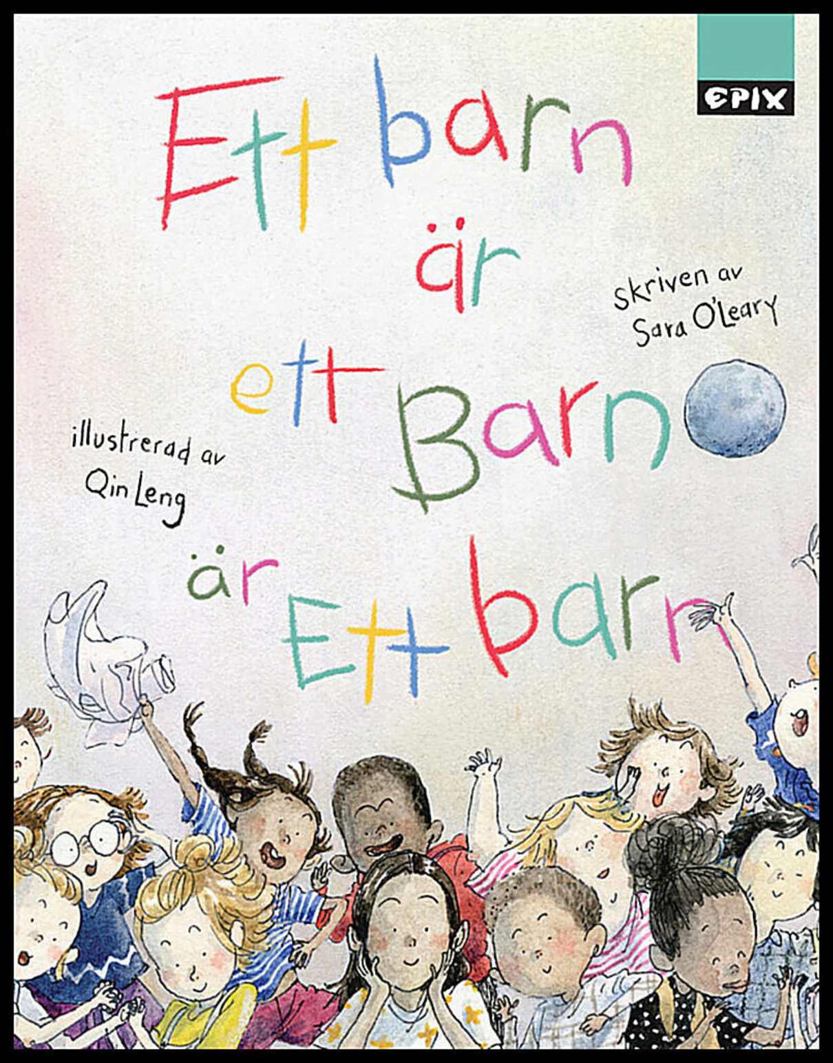 O'Leary, Sara | Ett barn är ett barn är ett barn