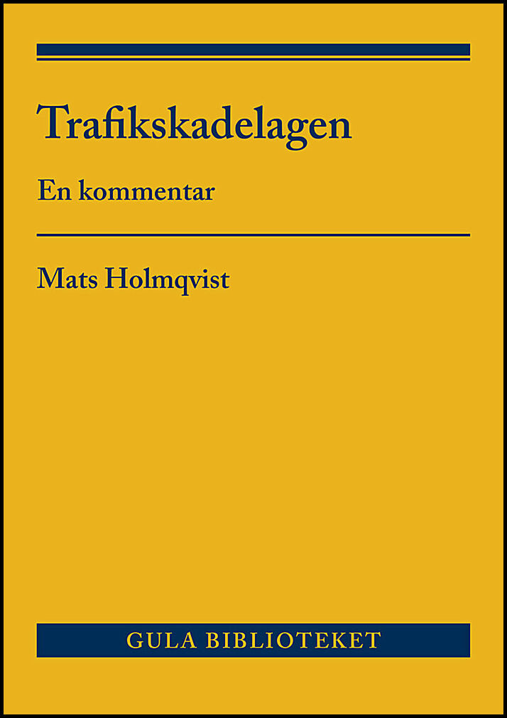 Holmqvist, Mats | Trafikskadelagen : En kommentar