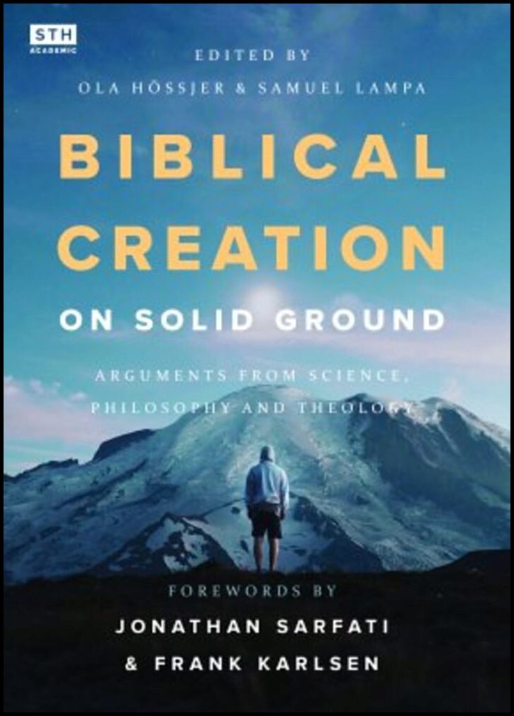 Lampa, Samuel| Gerdmar, Anders| et al | Biblical creation on solid ground : Arguments from science, philosophy and theology