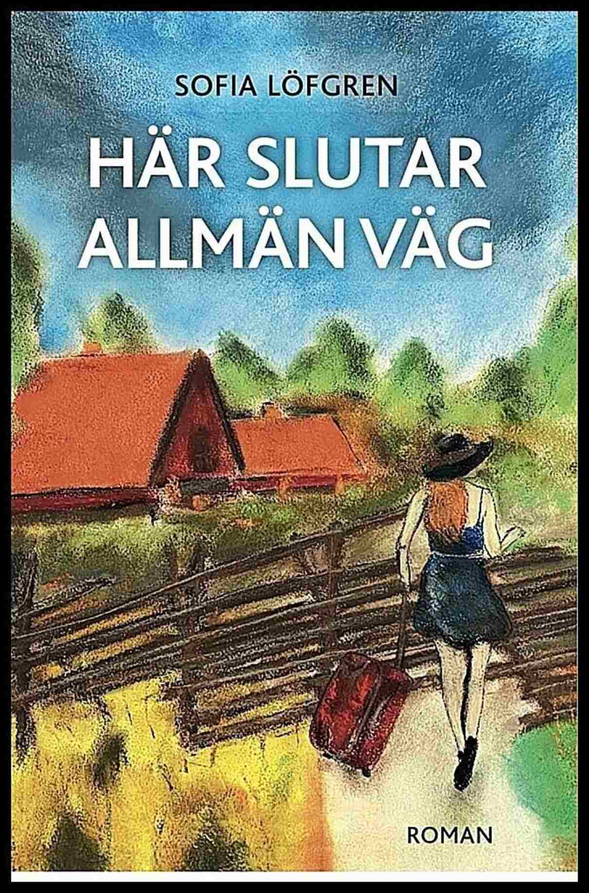 Löfgren, Sofia | Här slutar allmän väg
