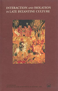 Rosenqvist, Jan Olof | Interaction and Isolation in Late Byzantine Culture : Papers Read at a Colloquium Held at the Swe...