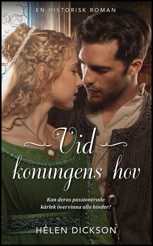 Dickson, Helen | Vid konungens hov