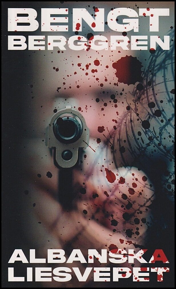 Berggren, Bengt | Albanska liesvepet