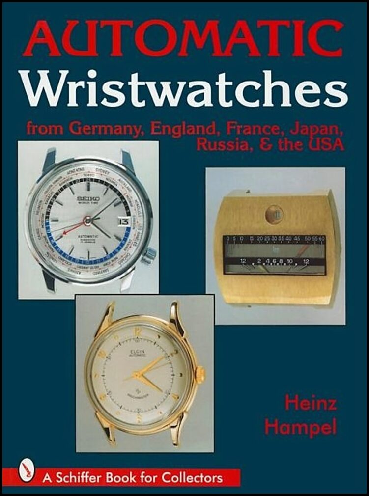 Heinz Hampel | Automatic Wristwatches From Germany, England, France, Japan,