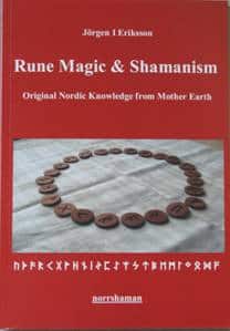 Eriksson, Jörgen I | Rune magic and shamanism : Original nordic knowledge from mother earth
