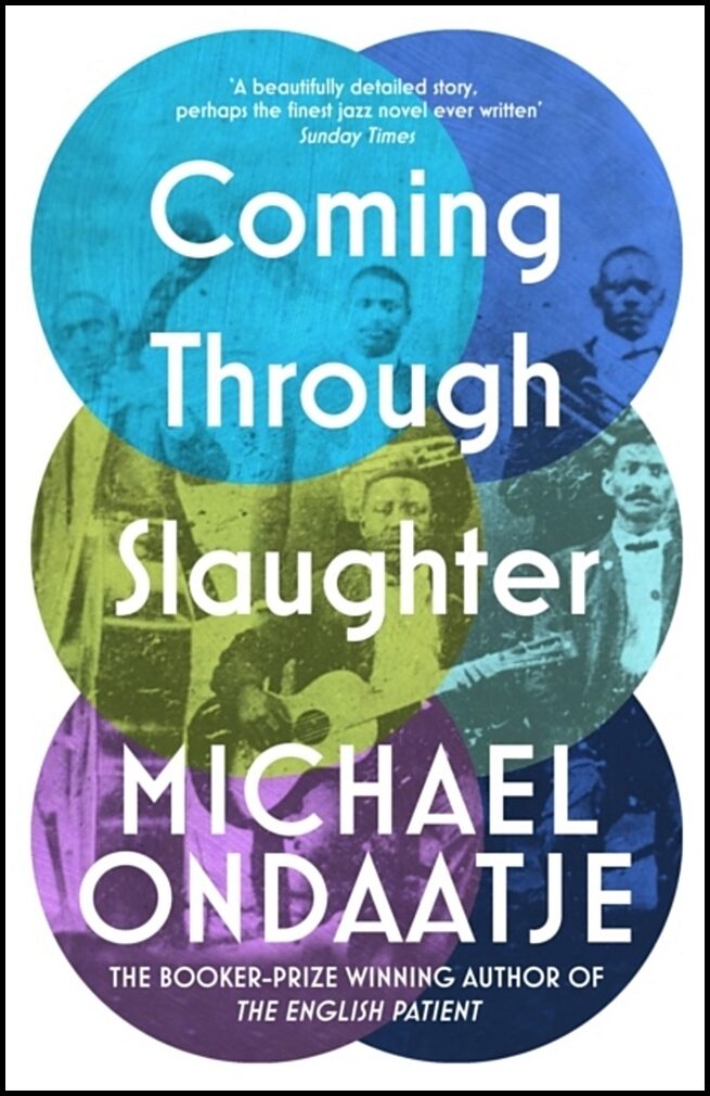 Ondaatje, Michael | Coming Through Slaughter