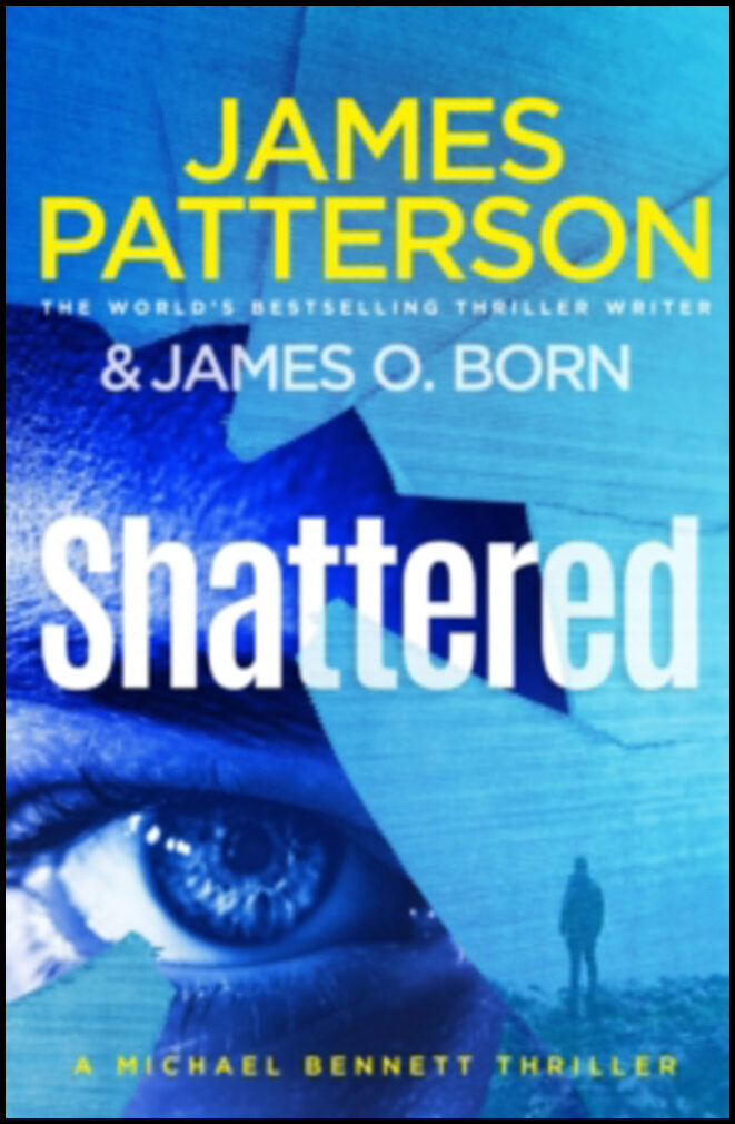 Patterson, James | Shattered