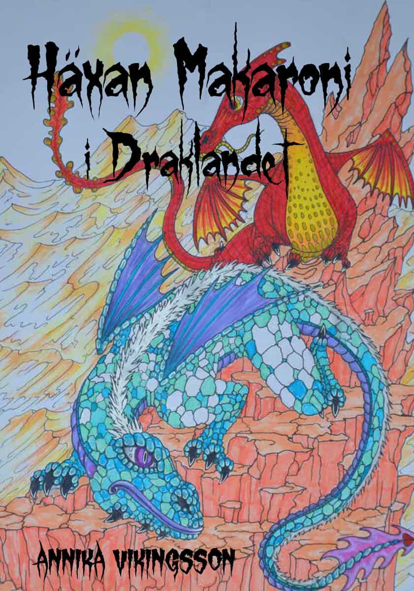 Vikingsson, Annika | Häxan Makaroni i Draklandet
