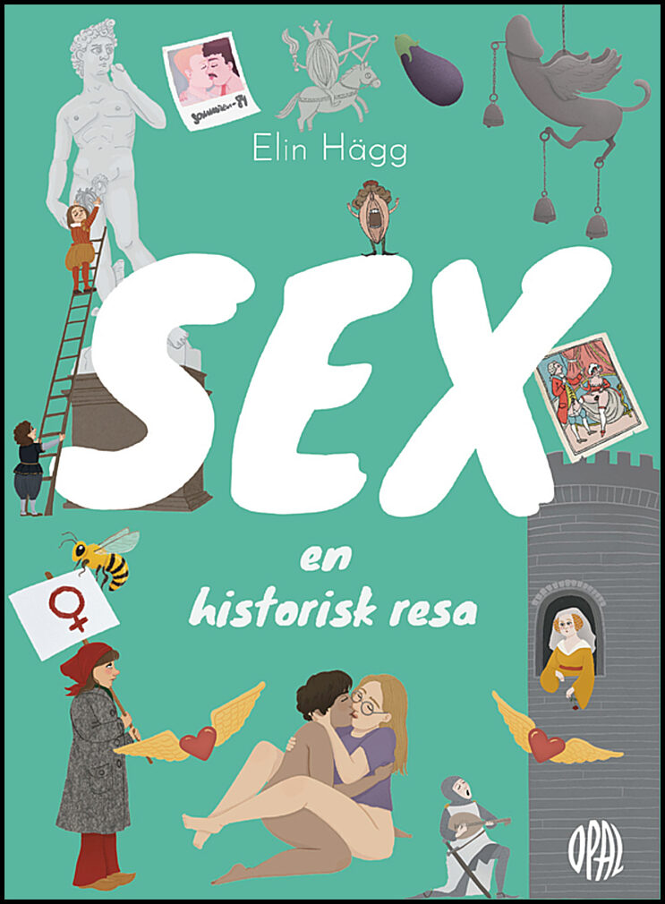 Hägg, Elin | Sex : En historisk resa