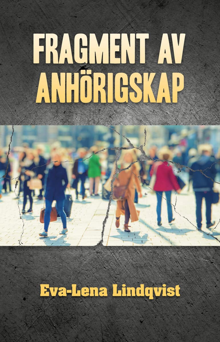 Lindqvist, Eva-Lena | Fragment av anhörigskap