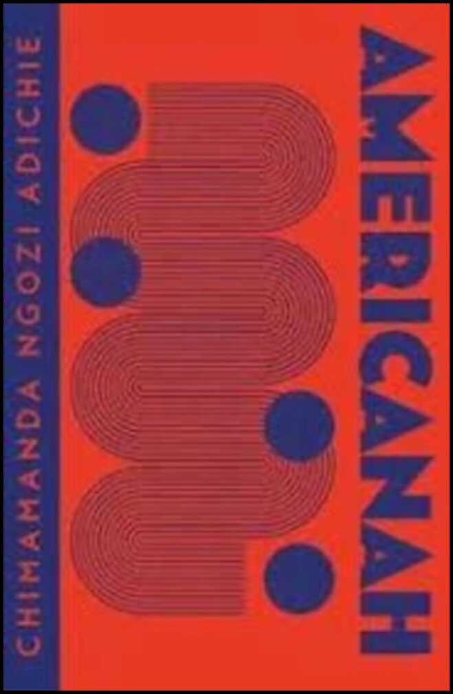 Ngozi Adichie, Chimamanda | Americanah