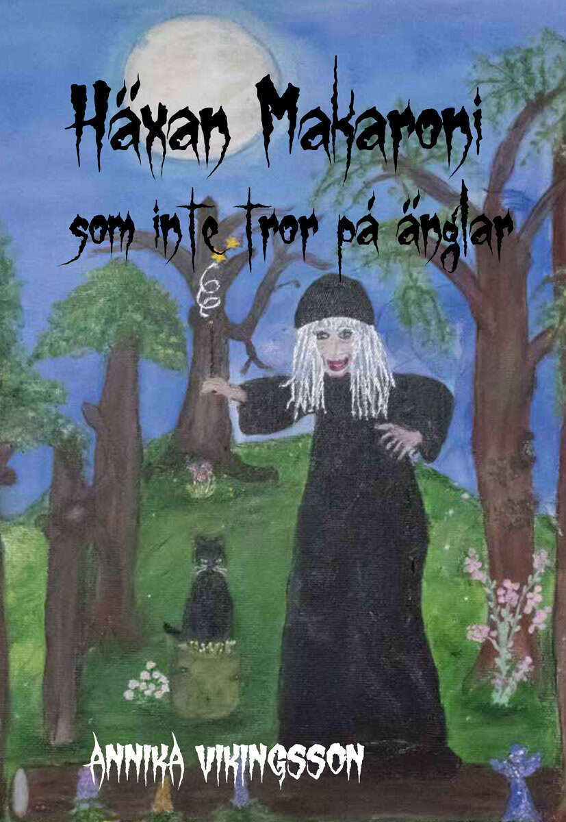 Vikingsson, Annika | Häxan Makaroni som inte tror på änglar