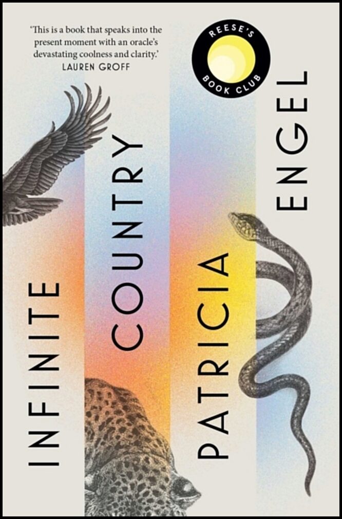 Engel, Patricia | Infinite Country : A Reese Witherspoon Book Club Pick