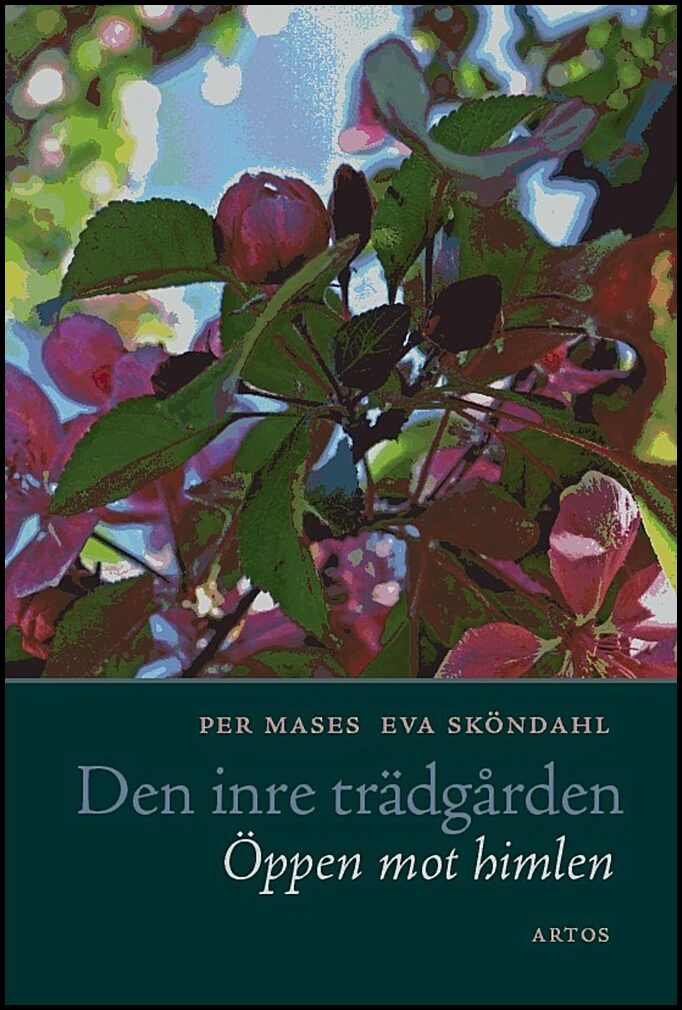 Mases, Per| Sköndal, Eva | Den inre trädgården : Öppen mot himlen