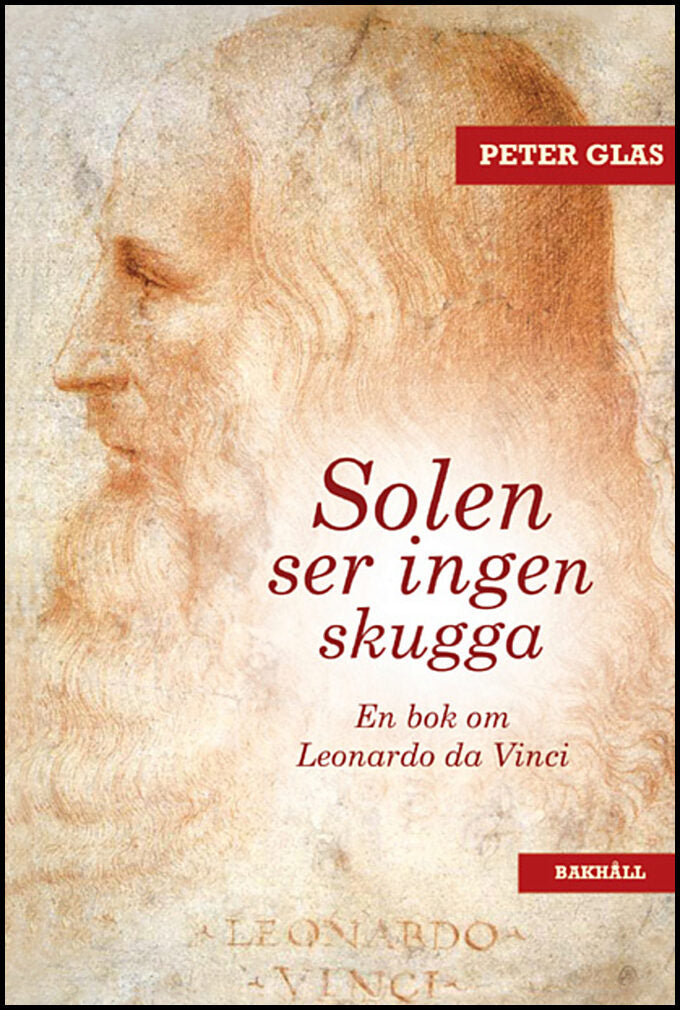 Glas, Peter | Solen ser ingen skugga : En bok om Leonardo da Vinci