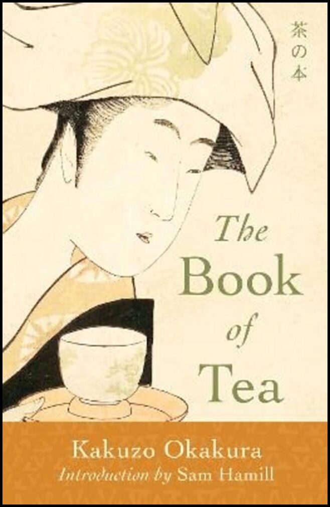 Okakura, Kakuzo | The Book of Tea
