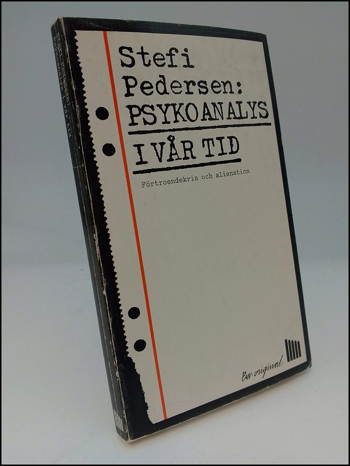 Pedersen, Stefi | Psykoanalys i vår tid : förtroendekris och alienation : essäer