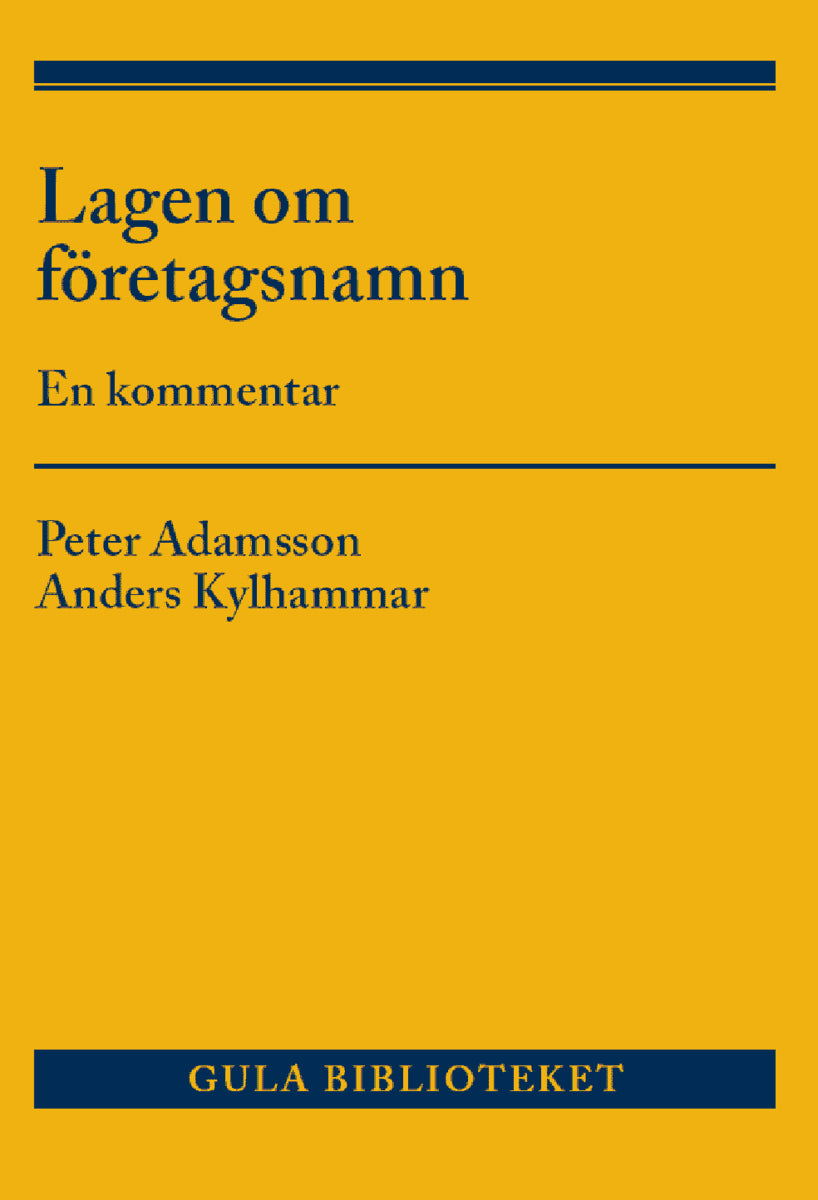 Adamsson, Peter | Kylhammar, Anders | Lagen om företagsnamn : En kommentar