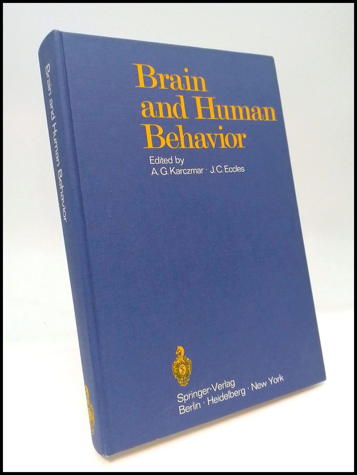 Eccles, John C. | Karczmar, A. G. | Brain and Human Behavior