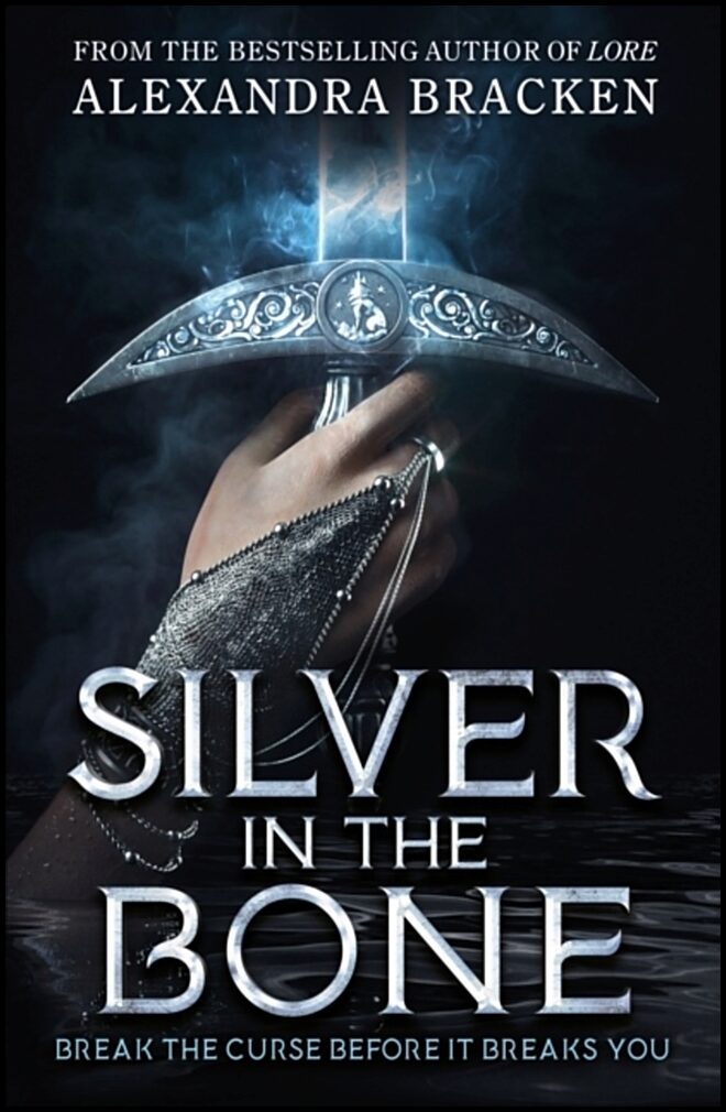 Bracken, Alexandra | Silver in the Bone