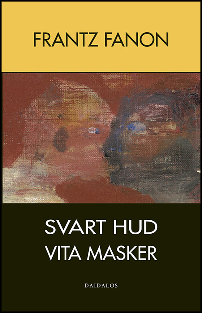 Fanon, Frantz | Svart hud : Vita masker