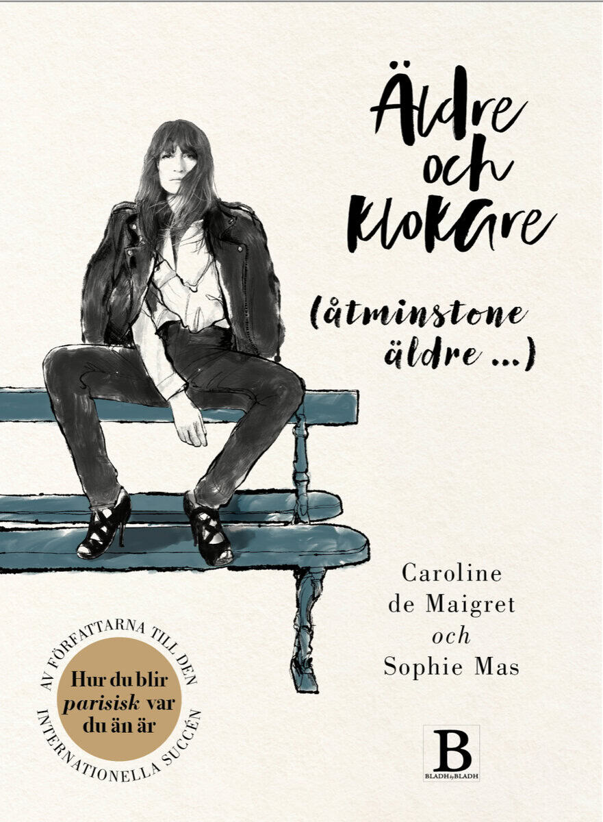 Maigret, Caroline de | Mas, Sophie | Äldre och klokare (åtminstone äldre...)