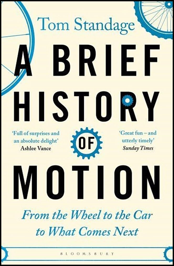 Standage, Tom | Brief History of Motion : From the Wheel to the Car to What Comes Next