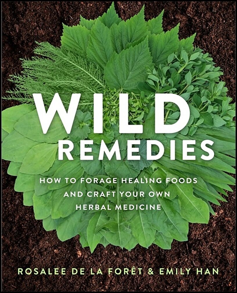 de la Foret, Rosalee| Han, Emily | Wild Remedies