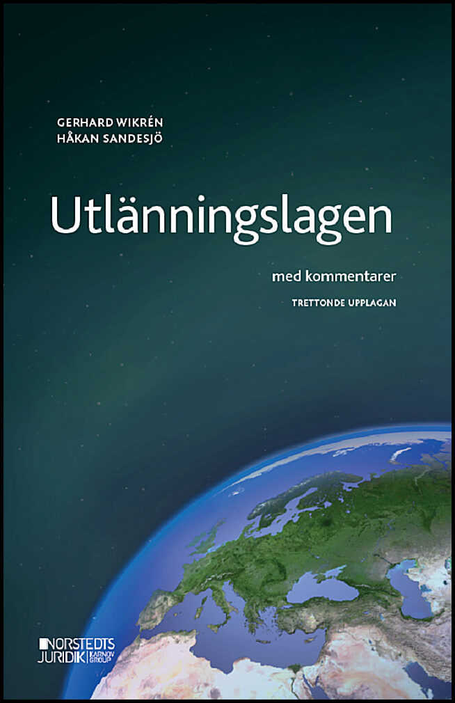 Sandesjö, Håkan | Wikrén, Gerhard | Utlänningslagen : Med kommentarer