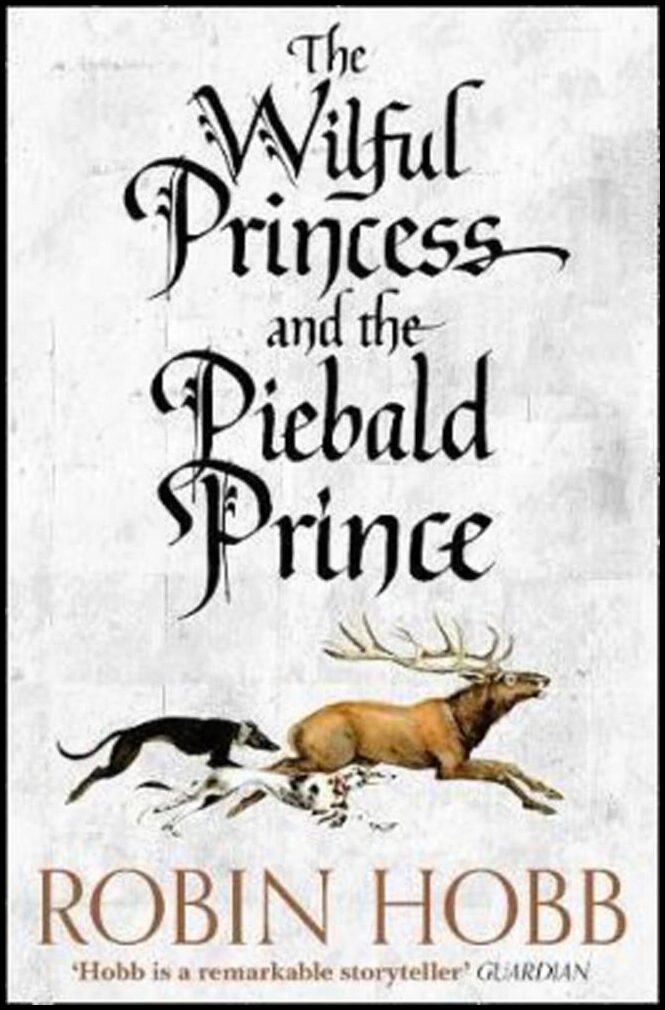 Hobb, Robin | The Wilful Princess and the Piebald Prince