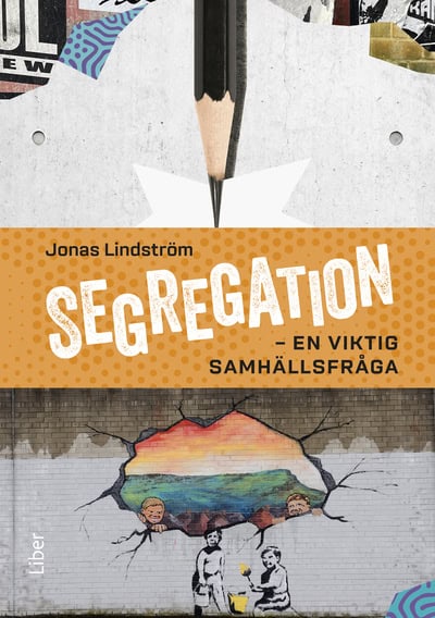 Lindström, Jonas | Segregation : En viktig samhällsfråga