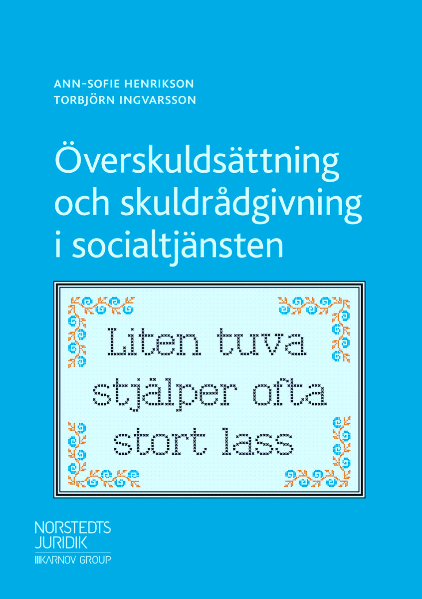 Henrikson, Ann-Sofie | Ingvarsson, Torbjörn | Överskuldsättning och skuldrådgivning i socialtjänsten